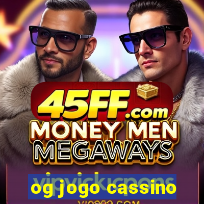 og jogo cassino